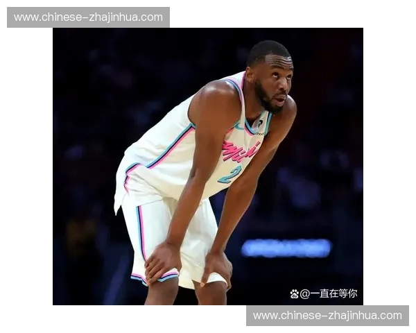 威金斯防守端贡献有限 热火新援全面表现仍需提升 威金斯防守端贡献有限 热火新援全面表现仍需提升